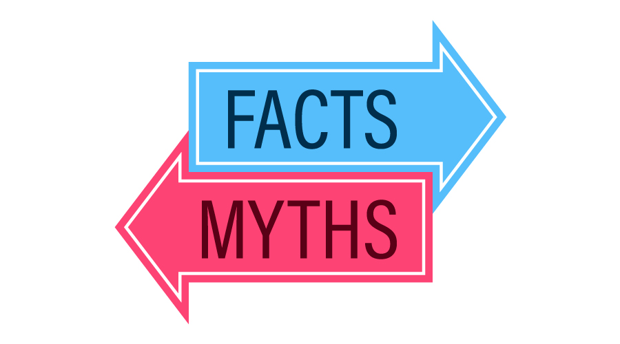 Myths and Facts